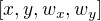 $[x,y,w_x,w_y]$
