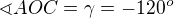 $\sphericalangle AOC = \gamma = - 120^o$