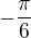 $-\frac{\pi}{6}$