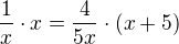 kopírovat do textarea $\frac{1}{x}\cdot x=\frac{4}{5x}\cdot (x+5)$