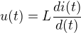 $u(t)=L\frac{di(t)}{d(t)}$