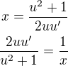 $x=\frac{u^2+1}{2uu'}\\ \frac{2uu'}{u^2+1} = \frac{1}{x}$