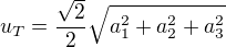$u_T=\frac{\sqrt2}2\sqrt{a_1^2+a_2^2+a_3^2}$