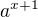 $a^{x+1}$