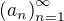$\(a_n\)_{n = 1}^{\infty}$