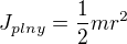 $J_{plny}=\frac12mr^2$