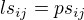 $ls_{ij}=ps_{ij}$