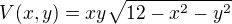 $V(x,y)=xy\sqrt{12-x^2-y^2}$