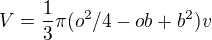$V=\frac{1}{3}\pi (o^{2}/4-ob+b^{2})v$