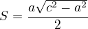 $S=\frac{a\sqrt{c^2-a^2}}{2}$