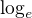 $\log_e$