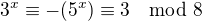 $3^x \equiv -(5^x) \equiv 3 \mod 8$