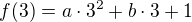 $f(3)=a\cdot 3^{2}+b\cdot 3+1$