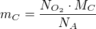 $m_{C}=\frac{N_{O_{2}}\cdot M_{C}}{N_{A}}$