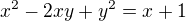 kopírovat do textarea $x^2-2xy+y^2=x+1$