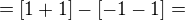 $=[1+1]-[-1-1]=$