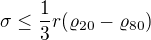 $\sigma \le \frac13 r(\varrho _{20}-\varrho _{80})$