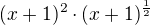$(x+1)^{2}\cdot (x+1)^{\frac{1}{2}}$