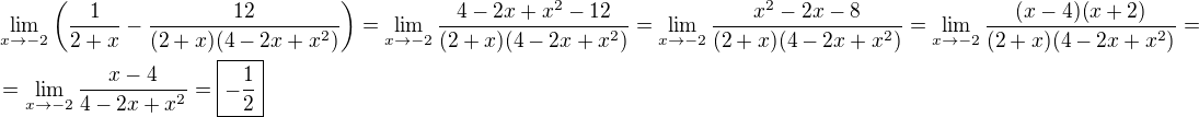 $\lim_{x\to-2}\(\frac{1}{2+x}-\frac{12}{(2+x)(4-2x+x^2)}\)=\lim_{x\to-2}\frac{4-2x+x^2-12}{(2+x)(4-2x+x^2)}=\lim_{x\to-2}\frac{x^2-2x-8}{(2+x)(4-2x+x^2)}=\lim_{x\to-2}\frac{(x-4)(x+2)}{(2+x)(4-2x+x^2)}=\nl=\lim_{x\to-2}\frac{x-4}{4-2x+x^2}=\boxed{-\frac{1}{2}}$