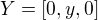 $Y = [0, y, 0]$