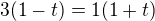 $3(1-t)=1(1+t)$