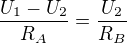 $\frac{U_1-U_2}{R_A}=\frac{U_2}{R_B}$