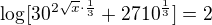 $\log_{}[30^{2\sqrt{x}\cdot \frac{1}{3}}+2710^{\frac{1}{3}}]=2$