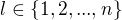 $l\in \{1,2,...,n\}$