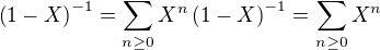 kopírovat do textarea $ \left( 1 - X \right)^{-1} = \sum_{n \ge 0} X^n \left( 1 - X \right)^{-1} = \sum_{n \ge 0} X^n $