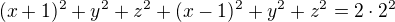 $(x+1)^2+y^2+z^2+(x-1)^2+y^2+z^2=2\cdot2^2$