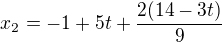 $x_2=-1+5t+\frac{2(14-3t)}{9}$