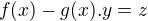 $f(x)-g(x).y = z$