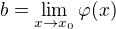 $b=\lim_{x\to x_0} \varphi (x)$