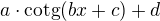 $a\cdot\mathrm{cotg}{\(bx+c\)}+d$