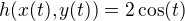 $h(x(t),y(t))=2\cos (t)$