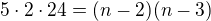$5\cdot 2\cdot 24=(n-2)(n-3)$