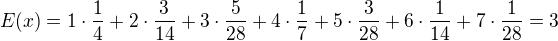 $E(x)=1\cdot\frac{1}{4}+2\cdot\frac{3}{14}+3\cdot\frac{5}{28}+4\cdot\frac{1}{7}+5\cdot\frac{3}{28}+6\cdot\frac{1}{14}+7\cdot\frac{1}{28}=3$