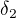 $\delta_2$