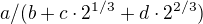 $a/(b+c\cdot 2^{1/3}+d\cdot 2^{2/3})$