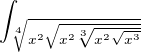 $\int_{\sqrt[4]{x^{2}\sqrt{x^{2}\sqrt[3]{x^{2^{}}\sqrt{x^{3}}}}}}^{}$