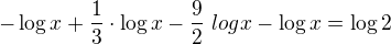 $- \log x +{\frac13}\cdot \log x -{\frac92}\ log x - \log x =\log 2$