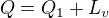 $Q=Q_{1}+L_{v}$