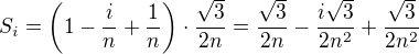 $S_i=\left(1-\frac{i}n+\frac1n\right)\cdot\frac{\sqrt3}{2n}=\frac{\sqrt3}{2n}-\frac{i\sqrt3}{2n^2}+\frac{\sqrt3}{2n^2}$
