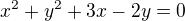 kopírovat do textarea $x^2+y^2+3x - 2y=0$