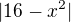 $|16-x^{2}|$