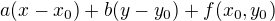 $a(x-x_0)+b(y-y_0)+f(x_0,y_0)$