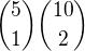 ${5 \choose 1}{10 \choose 2}$