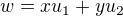 $w=xu_1+yu_2$