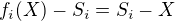 $f_i(X) - S_i = S_i - X$