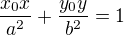 $\frac{x_0x}{a^2}+\frac{y_0y}{b^2}=1$